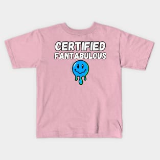 Certified Fantabulous Kids T-Shirt